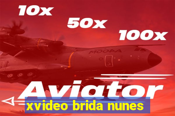 xvideo brida nunes